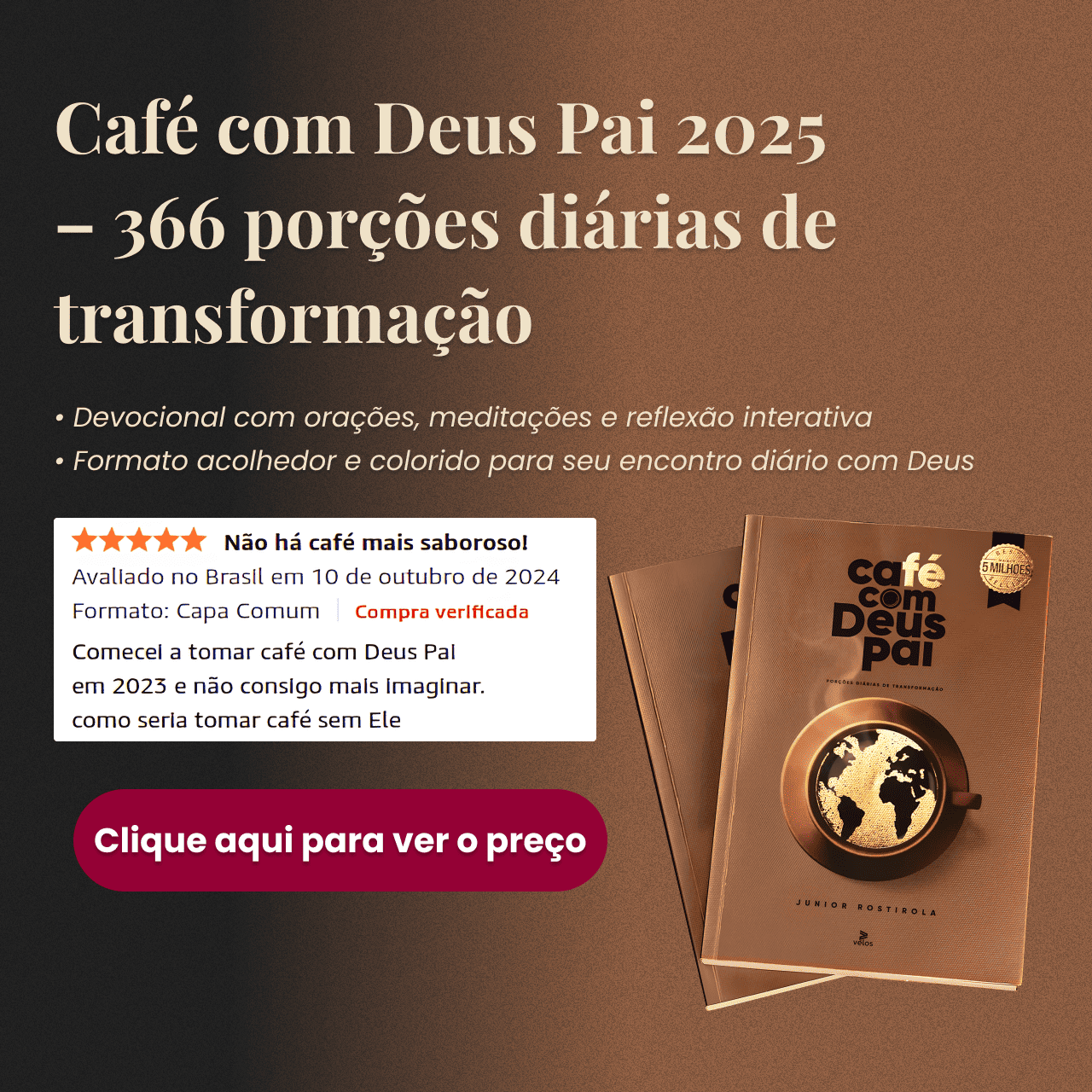 Devocional Café com Deus Pai 2025 — 366 porções diárias de oração, meditação e transformação